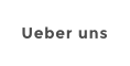 Ueber uns